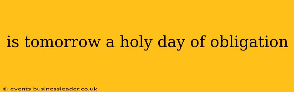 is tomorrow a holy day of obligation