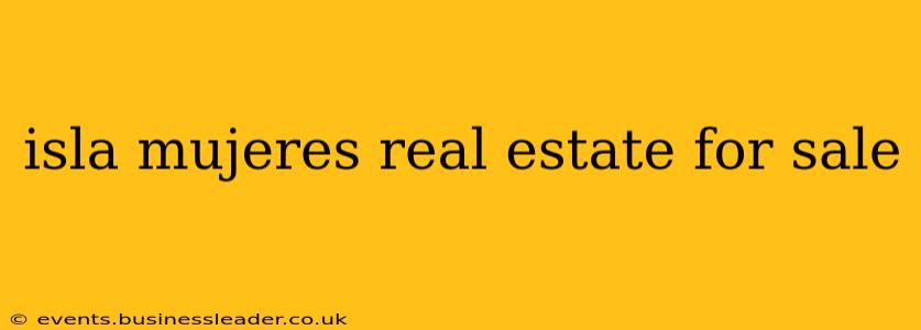 isla mujeres real estate for sale