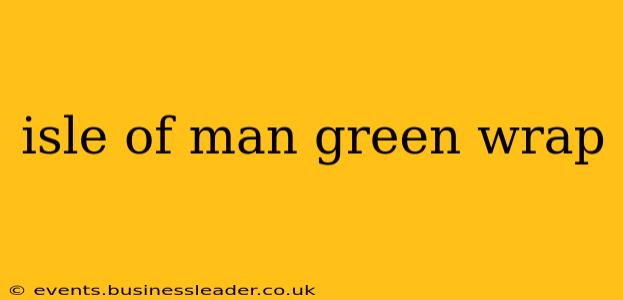 isle of man green wrap