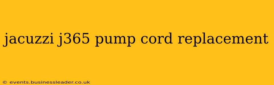 jacuzzi j365 pump cord replacement