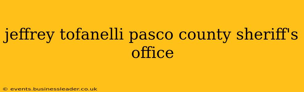 jeffrey tofanelli pasco county sheriff's office