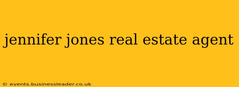 jennifer jones real estate agent