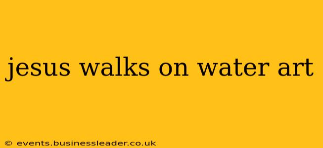 jesus walks on water art