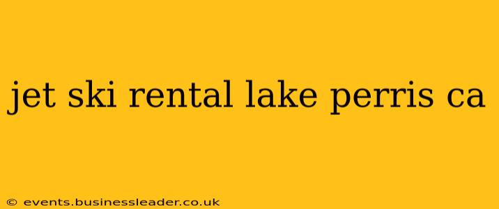 jet ski rental lake perris ca