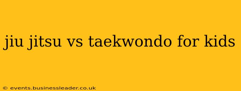 jiu jitsu vs taekwondo for kids