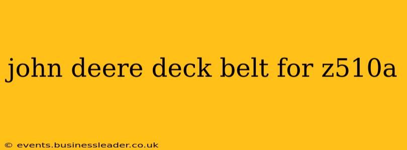john deere deck belt for z510a