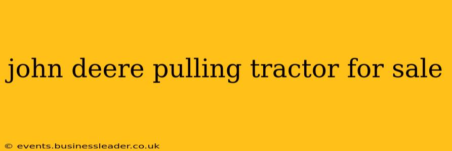 john deere pulling tractor for sale