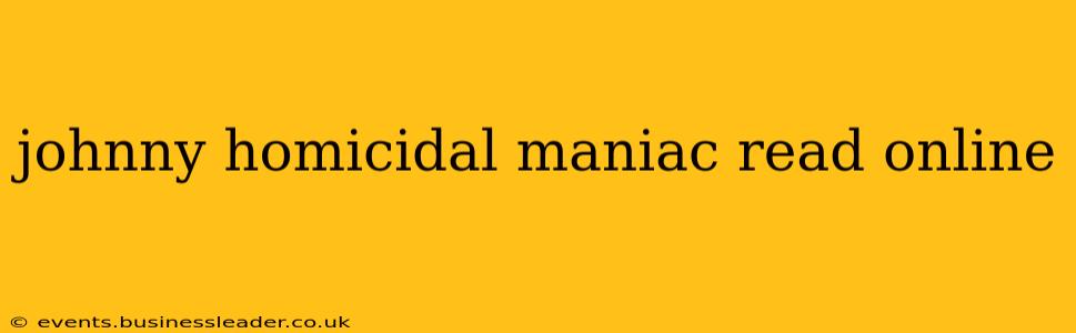 johnny homicidal maniac read online