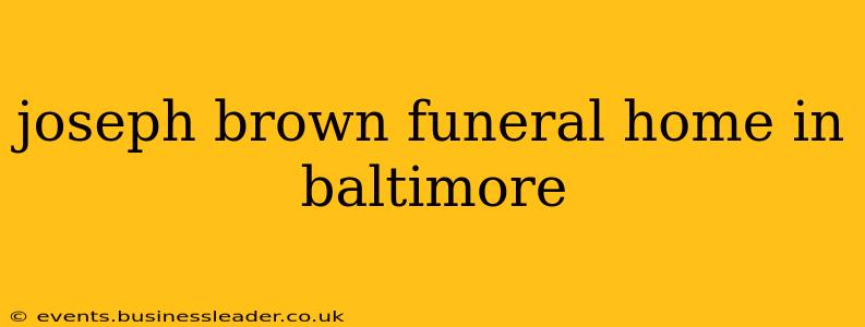joseph brown funeral home in baltimore