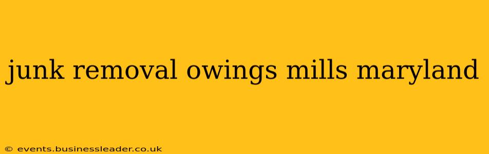 junk removal owings mills maryland