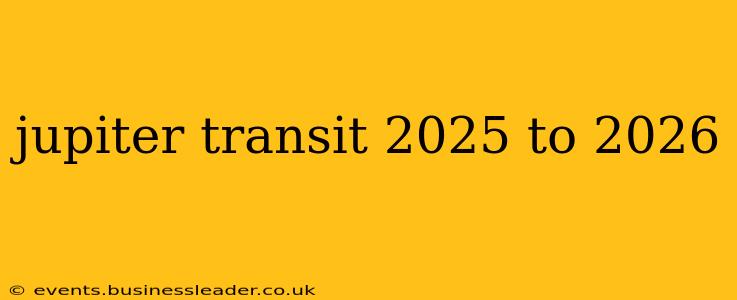 jupiter transit 2025 to 2026