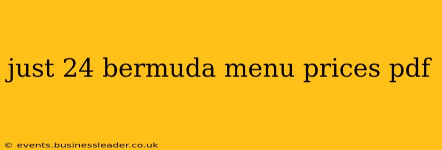 just 24 bermuda menu prices pdf