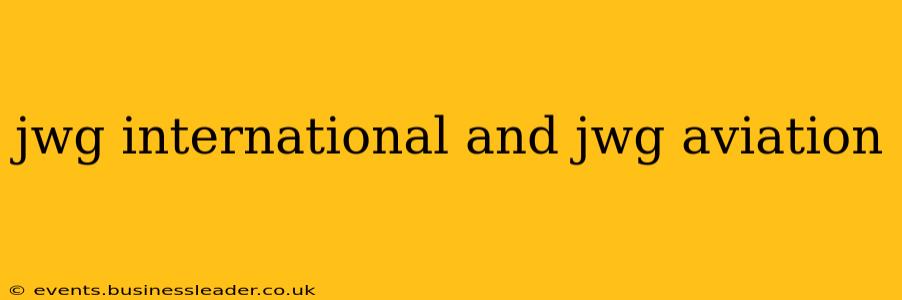 jwg international and jwg aviation