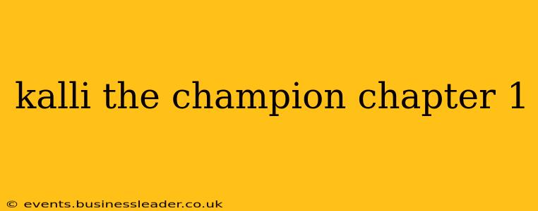 kalli the champion chapter 1