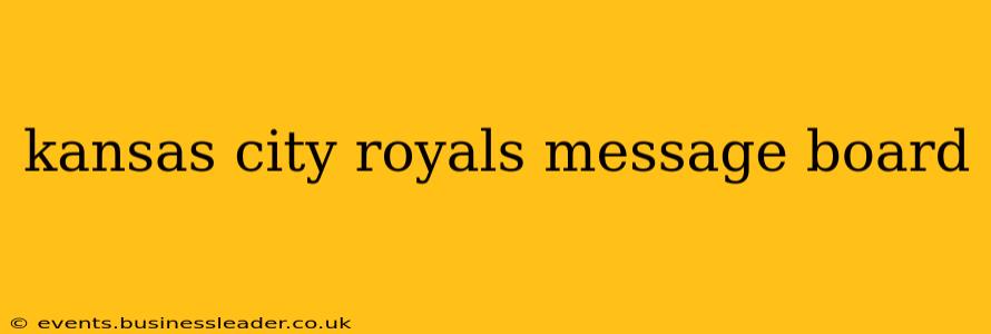 kansas city royals message board