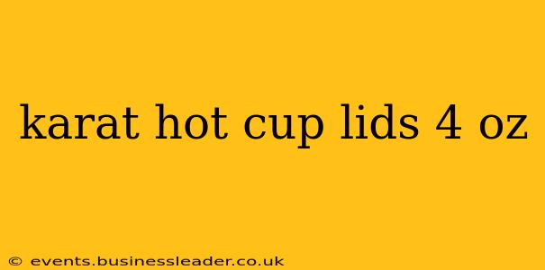 karat hot cup lids 4 oz