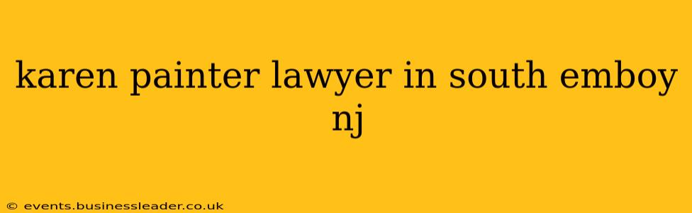 karen painter lawyer in south emboy nj