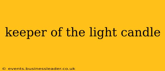 keeper of the light candle