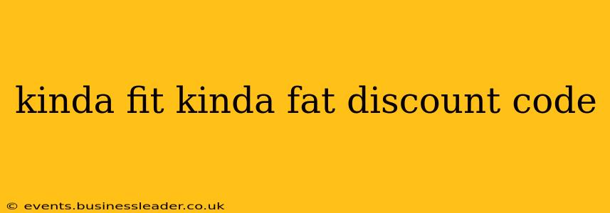 kinda fit kinda fat discount code