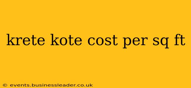 krete kote cost per sq ft