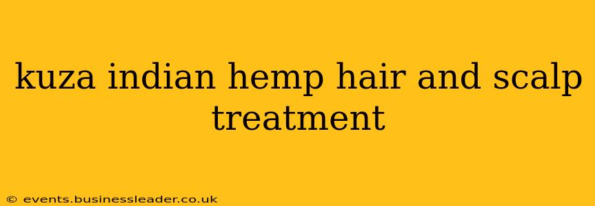 kuza indian hemp hair and scalp treatment
