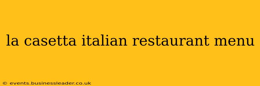 la casetta italian restaurant menu