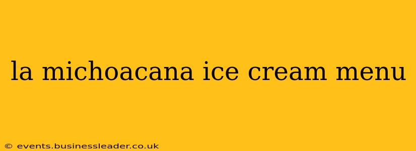 la michoacana ice cream menu