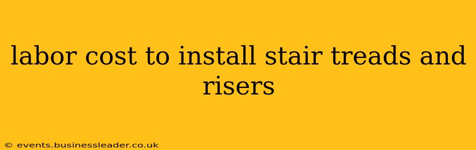 labor cost to install stair treads and risers