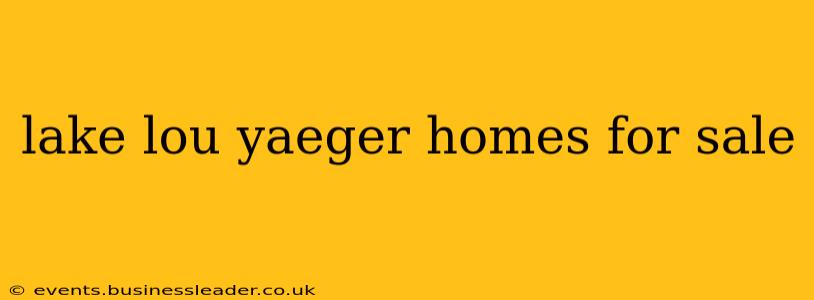 lake lou yaeger homes for sale