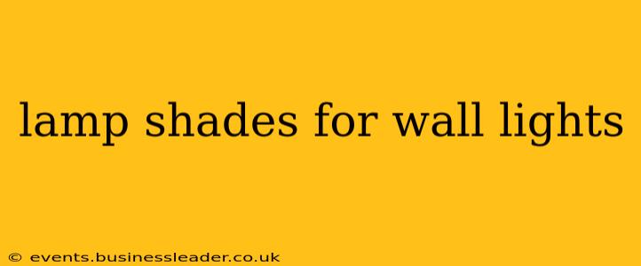 lamp shades for wall lights