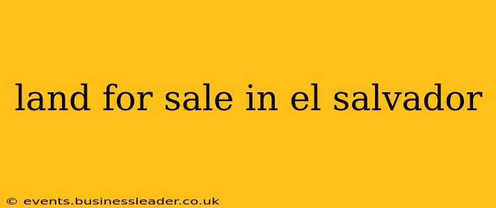 land for sale in el salvador