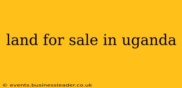 land for sale in uganda