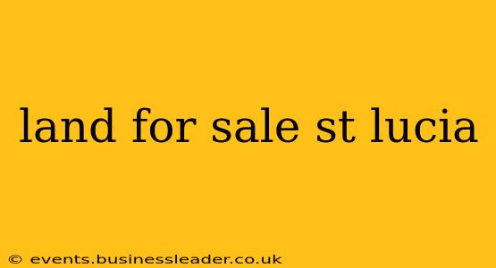 land for sale st lucia