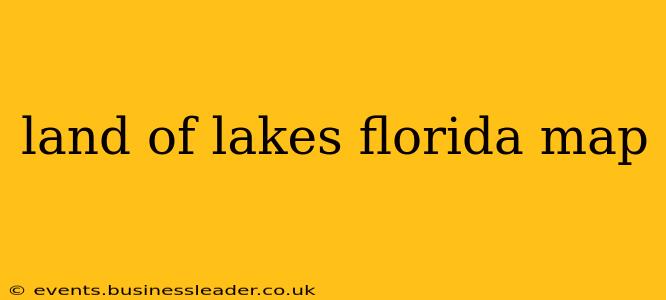 land of lakes florida map