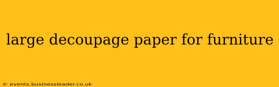 large decoupage paper for furniture