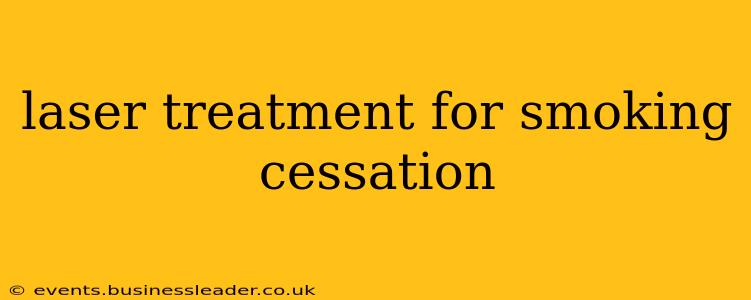 laser treatment for smoking cessation