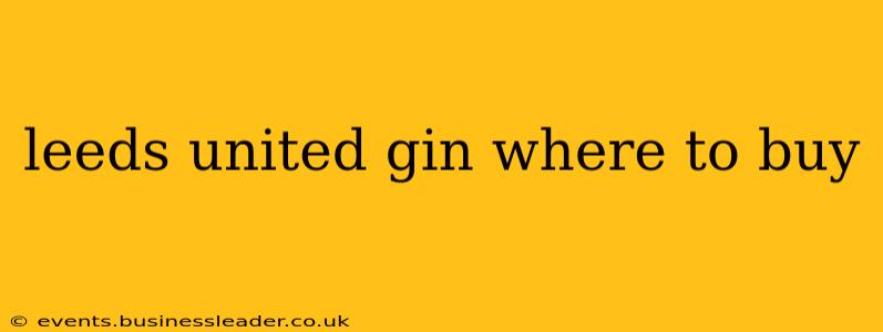 leeds united gin where to buy