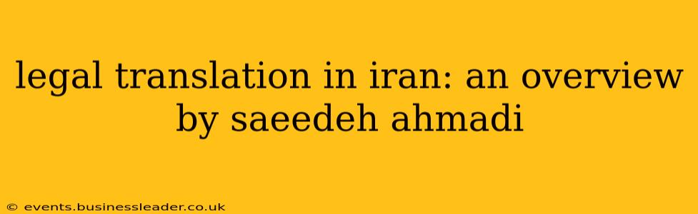 legal translation in iran: an overview by saeedeh ahmadi
