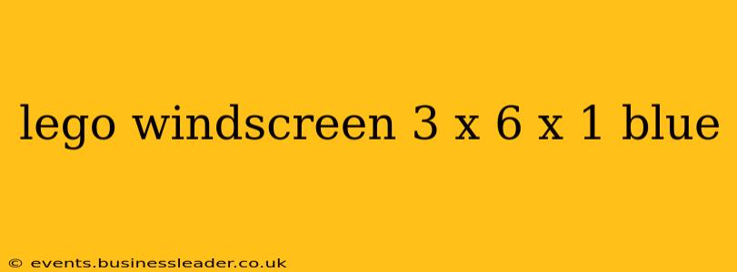 lego windscreen 3 x 6 x 1 blue
