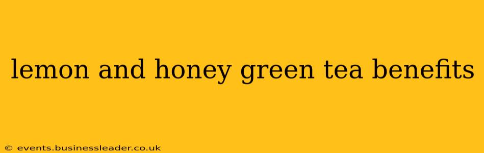 lemon and honey green tea benefits