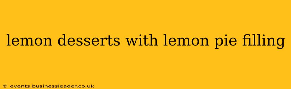 lemon desserts with lemon pie filling