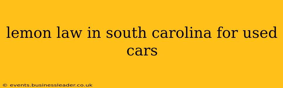 lemon law in south carolina for used cars