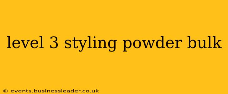 level 3 styling powder bulk