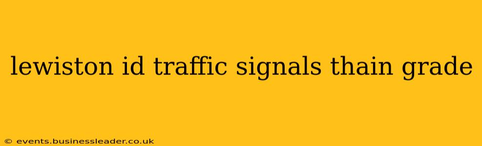 lewiston id traffic signals thain grade