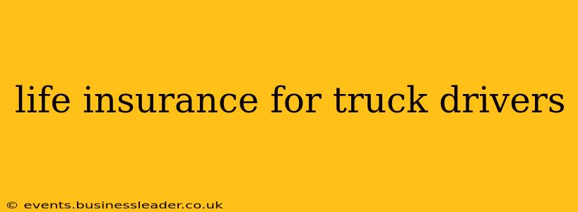 life insurance for truck drivers