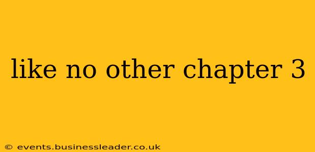 like no other chapter 3