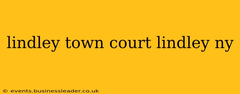 lindley town court lindley ny