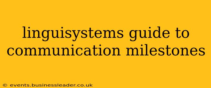 linguisystems guide to communication milestones