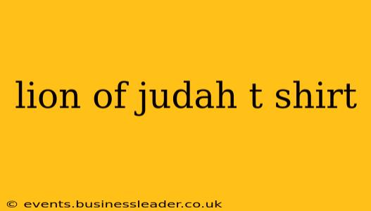 lion of judah t shirt