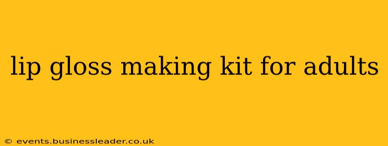 lip gloss making kit for adults